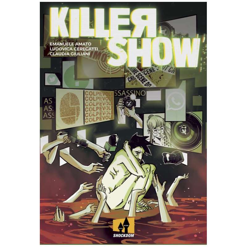 Killer Show. Di Emanuele Amato, Ludovica Ceregatti e Claudia Giuliani.